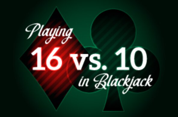 16 vs 10 Blackjack