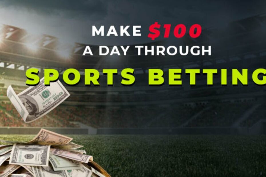 Make $100 a day sports Betting